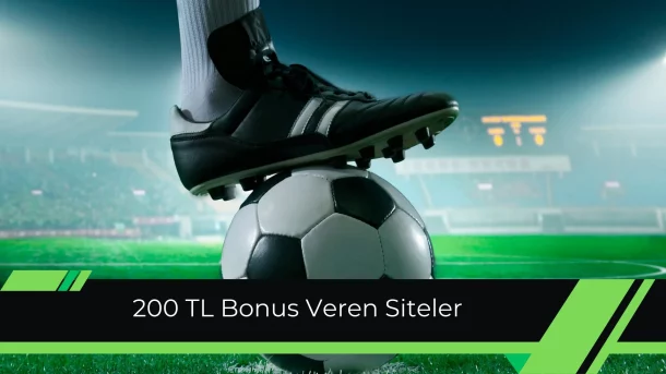 200 TL Bonus Veren Siteler