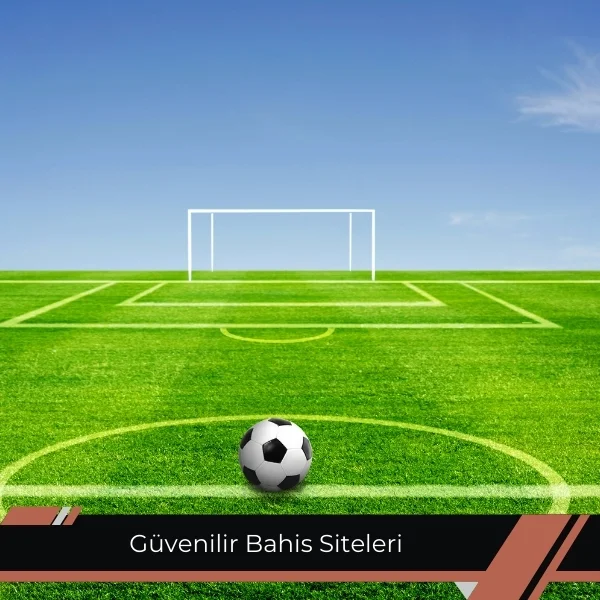 Güvenilir Bahis Siteleri