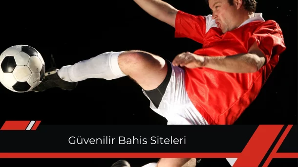 Güvenilir Bahis Siteleri