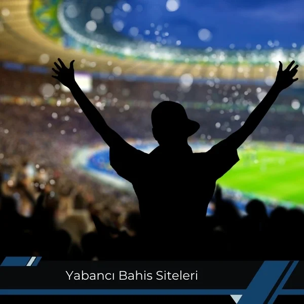Yabancı Bahis Siteleri